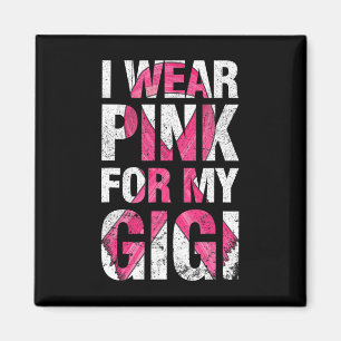 I Wear Pink For My Gigi Breast Cancer Survivor Rib Magnet