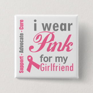 I Wear Pink For My Girlfriend 15 Cm Square Badge