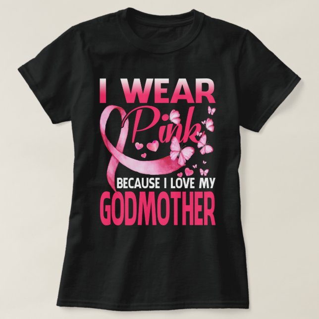 I Wear Pink For My GODMOTHER Breast Cancer Awarene T-Shirt (Design Front)