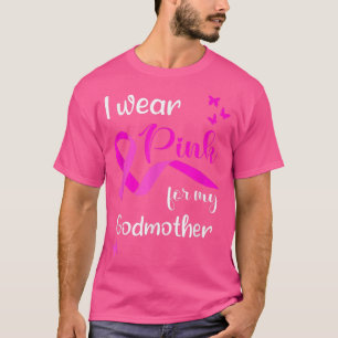 I Wear Pink For My Godmother for Breast Cancer Awa T-Shirt