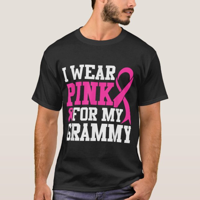  I Wear Pink For My Grammy Breast Cancer Awareness T-Shirt (Front)