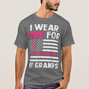 I Wear Pink For My Gramps Pink Ribbon Breast Cance T-Shirt