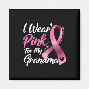 I Wear Pink For My Grandma Breast Cancer Awareness Magnet