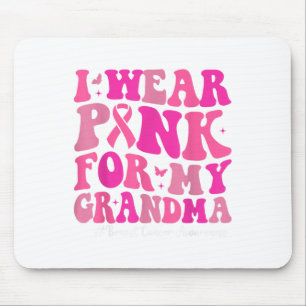 I Wear Pink For My Grandma Breast Cancer Awareness Mouse Mat