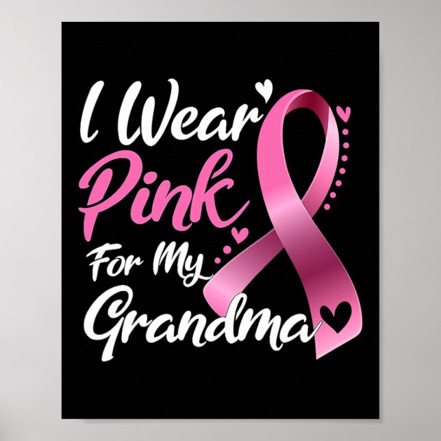 I Wear Pink For My Grandma Breast Cancer Awareness Poster (Front)