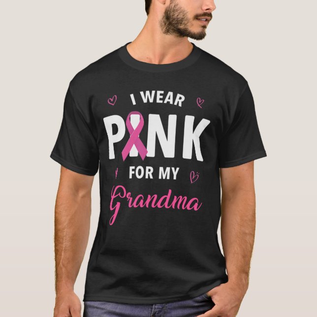 I Wear Pink For My Grandma Breast Cancer Awareness T-Shirt (Front)