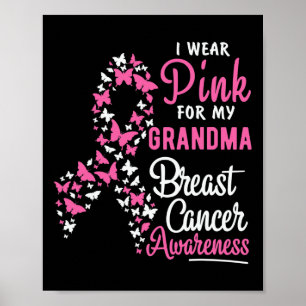I Wear Pink For My Grandma Breast Cancer Granddaug Poster