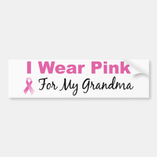 I Wear Pink For My Grandma Bumper Sticker
