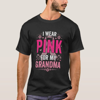 I Wear Pink For My Grandma Floral Pink Ribbon Brea T-Shirt
