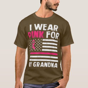 I Wear Pink For My Grandma Pink Ribbon Breast Canc T-Shirt