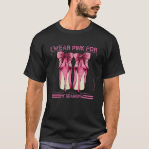 I Wear Pink For My Grandma  Pink Shoes Ribbon T-Shirt