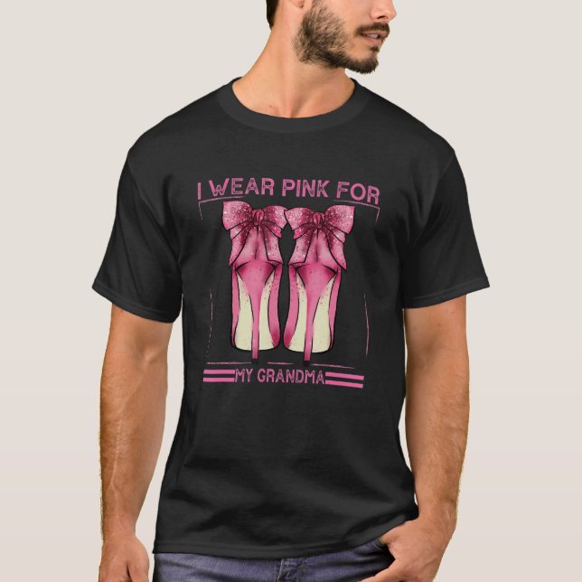 I Wear Pink For My Grandma  Pink Shoes Ribbon T-Shirt (Front)