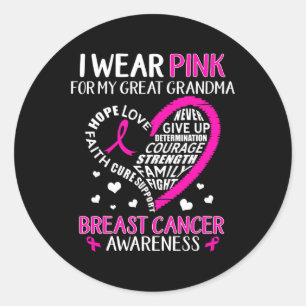 I Wear Pink For My Great Grandma Breast Cancer Awa Classic Round Sticker
