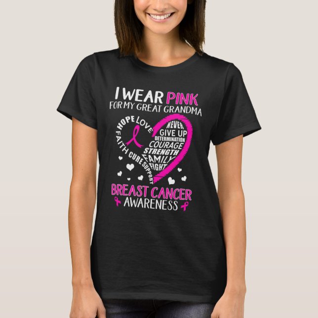 I Wear Pink For My Great Grandma Breast Cancer Awa T-Shirt (Front)