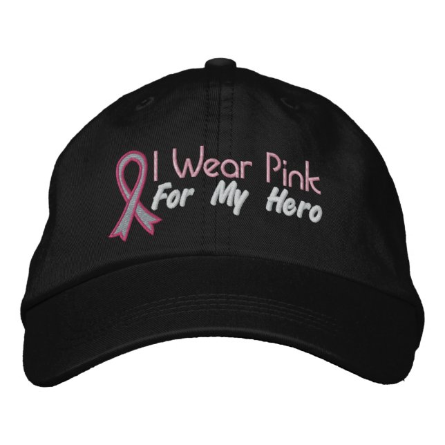 I Wear Pink For My Hero - Breast Cancer Embroidered Hat (Front)