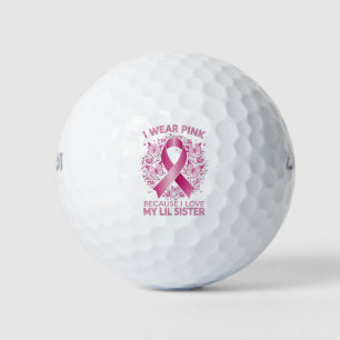 I Wear Pink For My Lil Sister Breast Cancer Aware Golf Balls