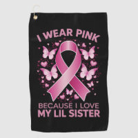 I Wear Pink For My Lil Sister Breast Cancer Aware