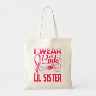I Wear Pink For My Lil Sister Breast Cancer Tote Bag