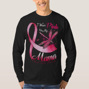 I Wear Pink For My Mama Dragonfly Pink Ribbon Brea T-Shirt