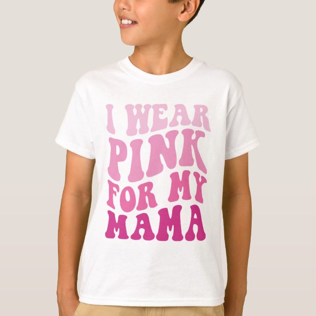 I Wear Pink for my Mama Groovy Breast Cancer Women T-Shirt (Front)