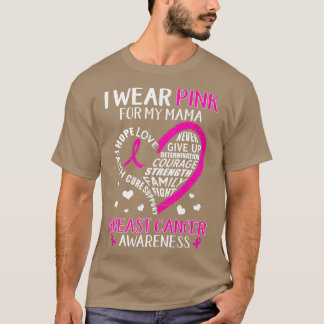 I Wear Pink For My Mama Heart Breast Cancer Faith  T-Shirt