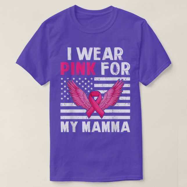 I Wear Pink For My Mamma Pink Ribbon Breast Cancer T-Shirt (Design Front)
