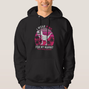 I Wear Pink For My Mammy Rex Dinosaur Ribbon Toddl Hoodie