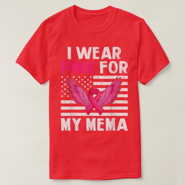 I Wear Pink For My Mema Pink Ribbon Breast Cancer  T-Shirt (Design Front)
