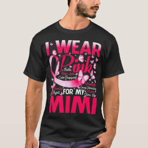I Wear Pink For My Mimi Breast Cancer Awareness Bu T-Shirt