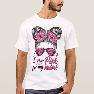 I Wear Pink For My Mimi Messy Bun Breast Cancer Aw T-Shirt