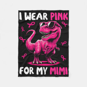I Wear Pink For My Mimi T-rex Dinosaur Breast Canc Fleece Blanket