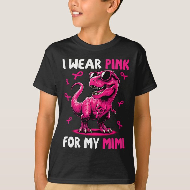 I Wear Pink For My Mimi T-rex Dinosaur Breast Canc T-Shirt (Front)