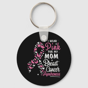 I Wear Pink for My Mom Breast Cancer Awareness Bel Key Ring