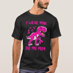 I Wear Pink For My Mom TRex Dinosaur Ribbon Toddle T-Shirt