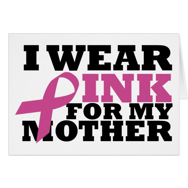 I Wear Pink for my Mother Card (Front Horizontal)