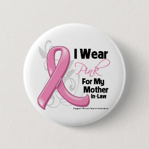 I Wear Pink For My Mother-in-Law - Breast Cancer 6 Cm Round Badge