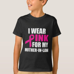 I Wear Pink For My Mother In Law Breast Cancer Awa T-Shirt
