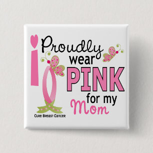 I Wear Pink For My Mum 27 Breast Cancer 15 Cm Square Badge