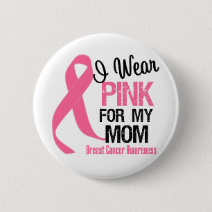 I Wear Pink For My Mum 6 Cm Round Badge