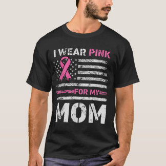 I Wear Pink For My Mum America Flag Breast Cancer  T-Shirt