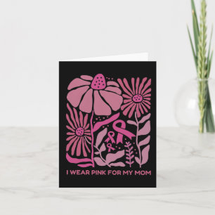 I Wear Pink For My Mum Boho Floral Ribbon Breast C Card
