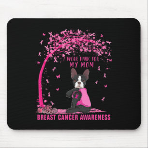 I Wear Pink For My Mum Boston Terrier Breast Cance Mouse Mat