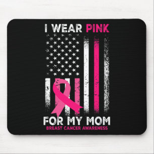 I Wear Pink For My Mum Breast Cancer Awareness Ame Mouse Mat