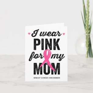 I Wear Pink For My Mum Breast Cancer Awareness  Card