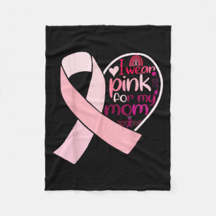 I Wear Pink For My Mum Breast Cancer Awareness Fleece Blanket