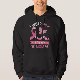I wear pink for my mum, Breast Cancer Awareness Hoodie