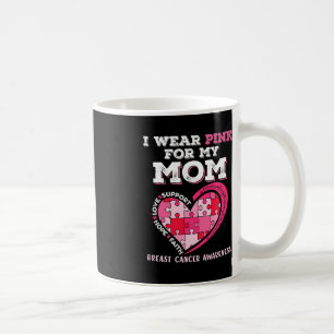 I Wear Pink For My Mum Breast Cancer Awareness Kid Coffee Mug