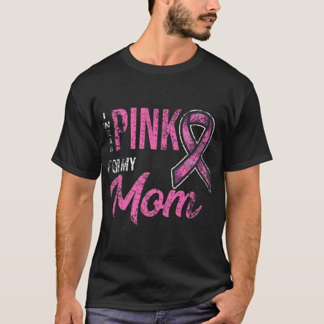I Wear Pink For My Mum Breast Cancer Awareness Pre T-Shirt (Front)