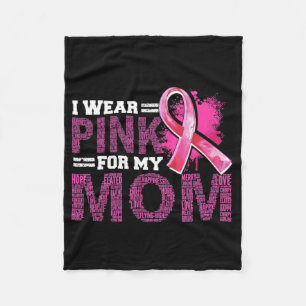 I Wear Pink For My Mum Breast Cancer Awareness Sup Fleece Blanket