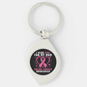 I Wear Pink For My Mum Breast Cancer Awareness Sup Key Ring